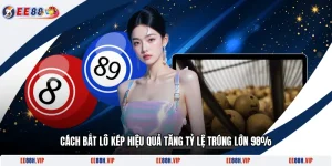 Cách Bắt Lô Kép Hiệu Quả Tăng Tỷ Lệ Trúng Lớn 98%