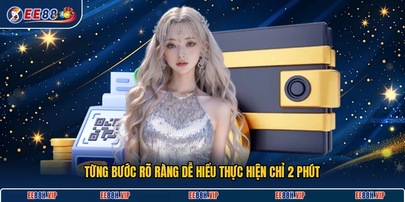 Từng bước rõ ràng dễ hiểu thực hiện chỉ 2 phút
